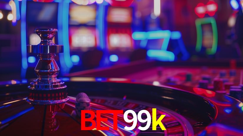 bet99k: Seu Cassino Premiado com Pagamentos Rápidos